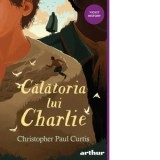 Calatoria lui Charlie - Iulia Arsintescu, Christopher Paul Curtis