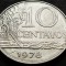 Moneda 10 CENTAVOS - BRAZILIA, anul 1978 *cod 5091 = A.UNC