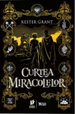 Curtea Miracolelor | Kester Grant