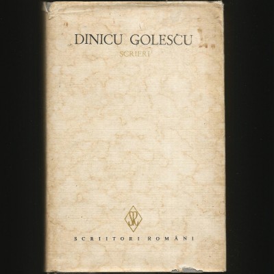 SCRIERI - DINICU GOLESCU - SCRIITORI ROM&amp;Acirc;NI foto