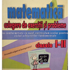 Marcela Penes - Matematica. Culegere de exercitii si probleme clasele I - II