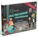Cele trei cadouri misterioase - Eva Eich - Casa