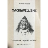 Florea Dudita - Machiavellisme (Editia: 2002)