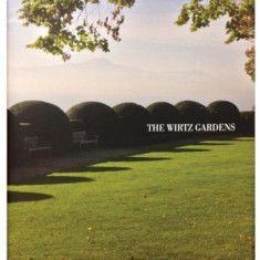 The Wirtz Gardens: Part III