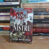 CRISTIAN NEGREA - SANGE PE NISTRU ( THRILLER POLITICO-MILITAR ) , 2009 **