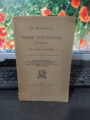 Les ressources du travail intellectuel en France, Tassy și Leris, Paris 1921 136 foto