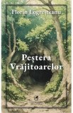 Cumpara ieftin Roman "Pestera vrajitoarelor" Florin Logresteanu intriga psihologica si religioasa misticism popular realism