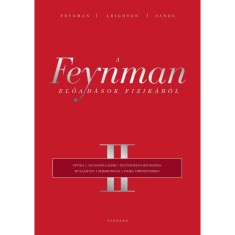 A Feynman-előad&aacute;sok fizik&aacute;b&oacute;l II. - Richard Phillips Feynman