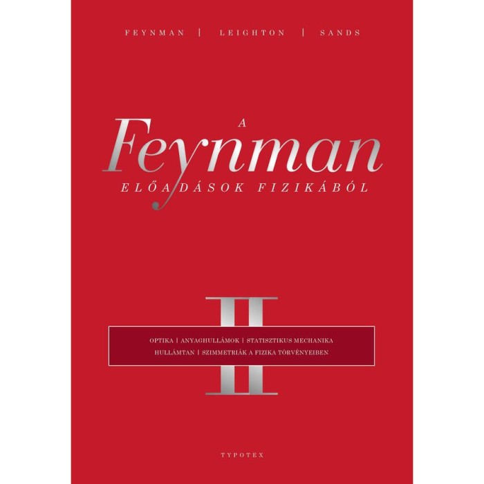 A Feynman-előad&aacute;sok fizik&aacute;b&oacute;l II. - Richard Phillips Feynman