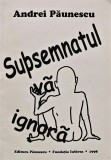 Subsemnatul va ignora - 1998 - Andrei Paunescu (AZ198)