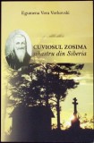 Cuviosul Zosima Sihastru din Siberia Editura Egumenita 2010 Paperback Limba Romana Paperback Egumena Vera Verhovski