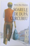 SOARELE DE DUPA CURCUBEU de HARRY BAR - SHALOM , 2013