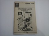 INTERPRETAREA VISELOR - SIGMUND FREUD