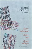 Cumpara ieftin 3 eseuri: despre minciuna, despre ura, despre seductie - 2003 - Gabriel Liiceanu (@K176)
