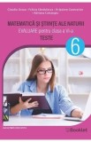 Evaluare - Clasa 6 - Matematica si Stiinte ale naturii. Teste - Claudia Groza, Felicia Sandulescu, Hripsime Ceamurian, Adriana Catrangiu
