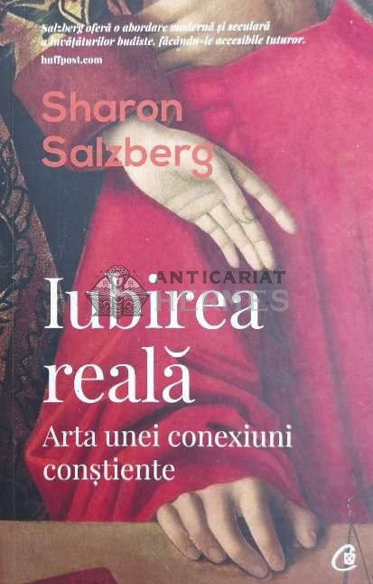 Iubirea reala. Arta unei conexiuni constiente - 2019 - Sharon Salzberg (@A139)