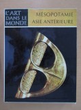 L. Woolley - L&#039;Art dans le monde - Mesopotamie et Asie anterieure