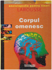 Enciclopedia pentru tineri Larousse - Corpul omenesc foto