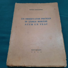 UN OBSERVATOR PRUSIAN ÎN ȚĂRILE ROMÂNE ACUM UN VEAC / VICTOR PAPACOSTEA/1942