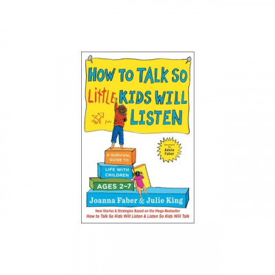 How to Talk So Little Kids Will Listen: A Survival Guide to Life with Children Ages 2-7 foto