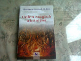 CALEA MAGICA A INTUITIEI - FLORENCE SCOVEL SHINN