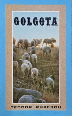 Golgota - Teodor Popescu foto