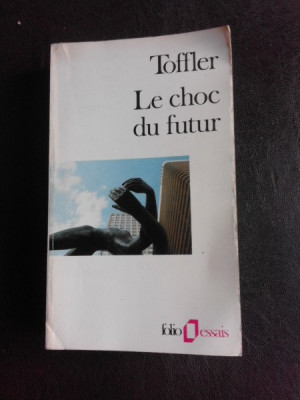 Le choc du futur - Alvin Toffler (carte in limba franceza) foto