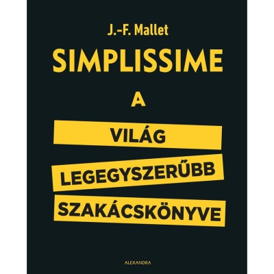 Simplissime - A vil&amp;aacute;g legegyszerűbb szak&amp;aacute;csk&amp;ouml;nyve - J.F. Mallett foto