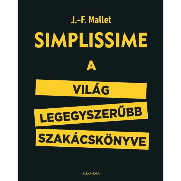 Simplissime - A vil&aacute;g legegyszerűbb szak&aacute;csk&ouml;nyve - J.F. Mallett