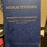 Nicolae Titulescu, Opera politico-diplomatica 1 ianuarie 1937 - 31 decembrie 1937, partea a III-a