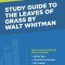 Study Guide to The Leaves of Grass by Walt Whitman