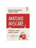 Anatomie pentru miscare, vol. I, Blandine Calais-Germain