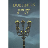 Dubliners - Wordsworth Collector&#039;s Editions - James Joyce