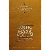 Diana Bell - Arie, masă, volum. &Icirc;ndrumarea și &icirc;ncurajarea formării și dezvoltării acestor concepte la copii (editia 1981)