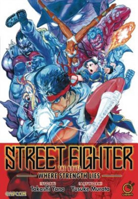 Street Fighter: The Novel: Where Strength Lies foto