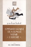Jean-Louis Leutrat - Cinematograful de-a lungul vremii. O istorie