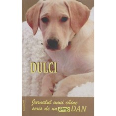 Dulci Jurnalul unui caine scris de un puric Dan