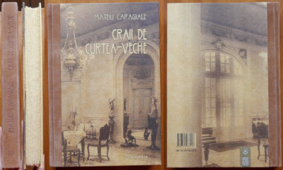 Mateiu Caragiale , Craii de Curtea Veche ,2010 , Editura Paideia ,hartie manuala foto