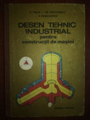 Desen tehnic industrial pentru constructii de masini- C. Dale, Th. Nitulescu foto