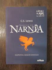 C. S. Lewis - Cronicile din Narnia vol. 1 Nepotul magicianului foto