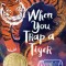 When You Trap a Tiger