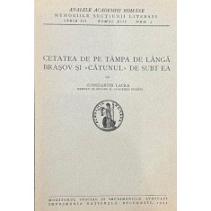 Constatin Lecea ,Analele Academiei Rom&acirc;ne, Cetatea de l&acirc;ngă Braşov