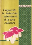 Mitrita Bahrim - Ciupercile in industria alimentara si in arta culinara, Tehnica