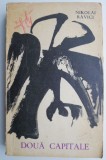 Cumpara ieftin Doua Capitale - Nikolai Ravici, Roman Beletristica