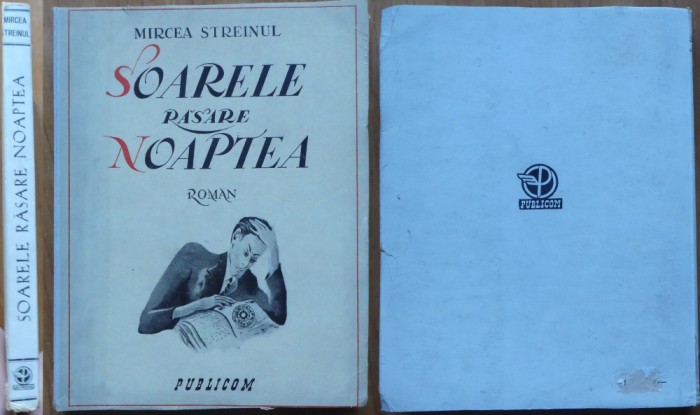 Mircea Streinul, Soarele rasare noaptea, 1943, editia 1 ilustrata