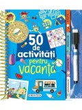 Cumpara ieftin 50 de activitati pentru vacanta/***