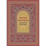 Magyar Pantheon - 150 magyar kiv&aacute;l&oacute;s&aacute;g