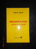 IOAN N. CIOLAN - TRANSILVANIA PRIGONITA DE UNGURI
