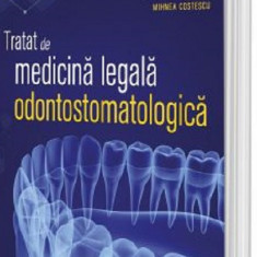 Tratat de medicina legala odontostomatologica | Sorin Hostiuc, Isaila Oana-Maria