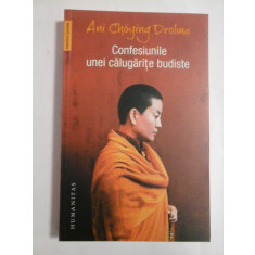 Confesiunile unei calugarite budiste - Ani Choying DROLMA -